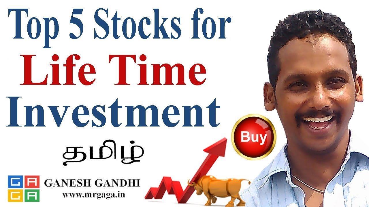 Top 5 Stocks for Life Time Investment by Ganesh Gandhi