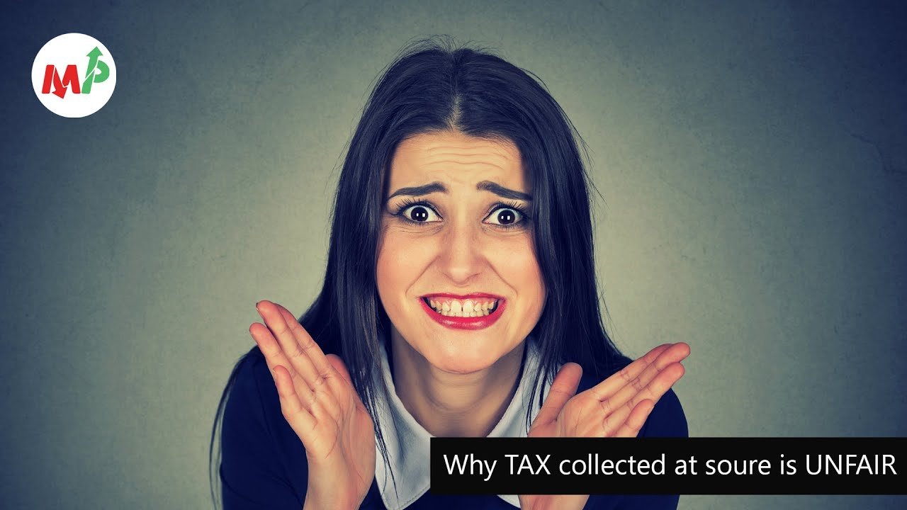 Why TAX collected at source is unfair