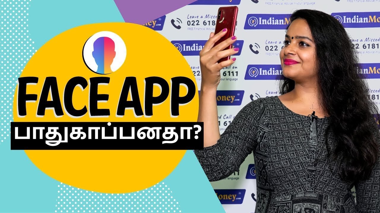 FaceApp | பாதுகாப்பனதா? | IndianMoney Tamil | Sana Ram