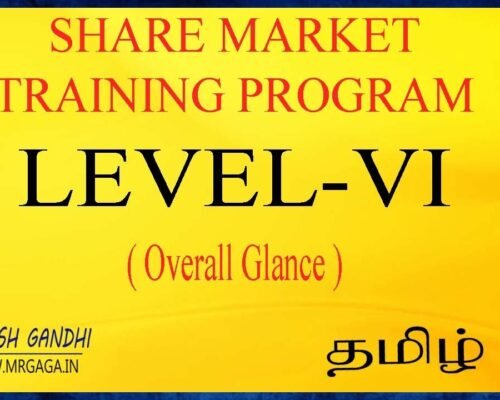 Level- 6 Conclusion | Overall Glance of our Program | Gaga Share | Free share training | Chennai