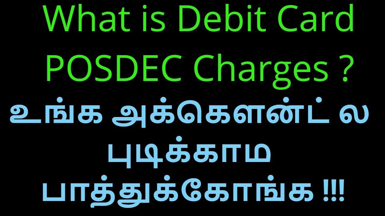 What is DEBIT CARD POSDEC Charges ?| Tamil Share